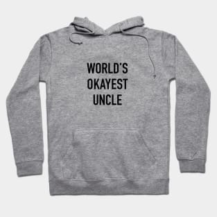 World's Okayest Uncle Black Typography Hoodie